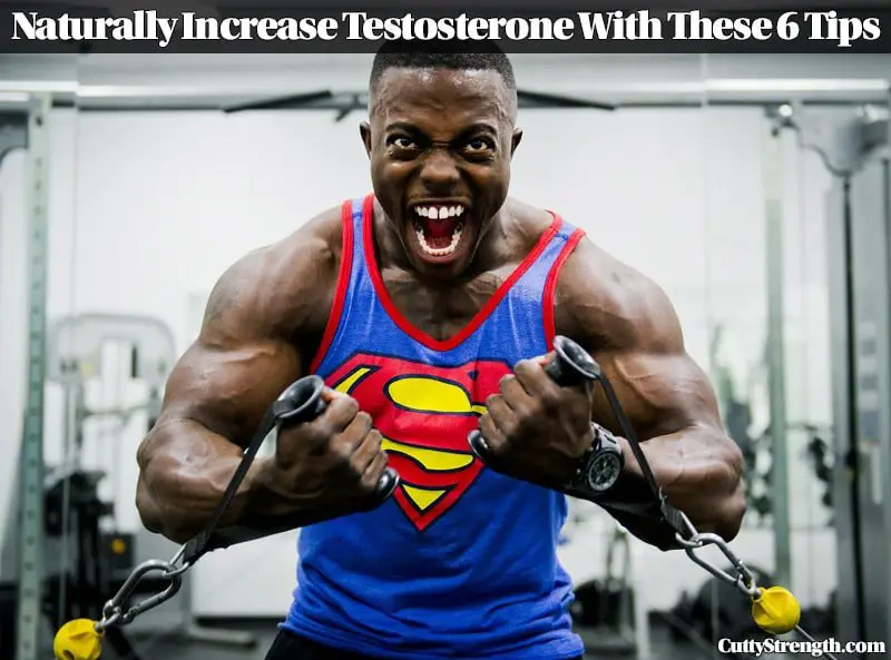 6 Tips to Naturally Increase Testosterone