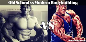 Old School vs Modern Bodybuilding